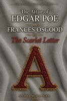 Andrew Barger - Affair of Edgar Poe and Frances Osgood in The Scarlet Letter, Häftad