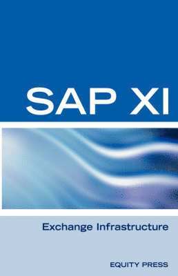 SAP XI Interview Questions, Answers, and Explanations av Terry Sanchez-Clark, Terry Sanchez-Clark