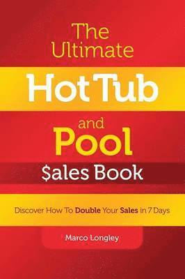 Marco Longley - Ultimate Hot Tub and Pool $Ales Book, Häftad