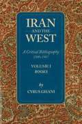 Iran & the West -- A Critical Bibliography 1500-1987