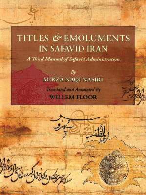 Mirza Naqi Nasiri - Titles & Emoluments in Safavid Iran, Häftad