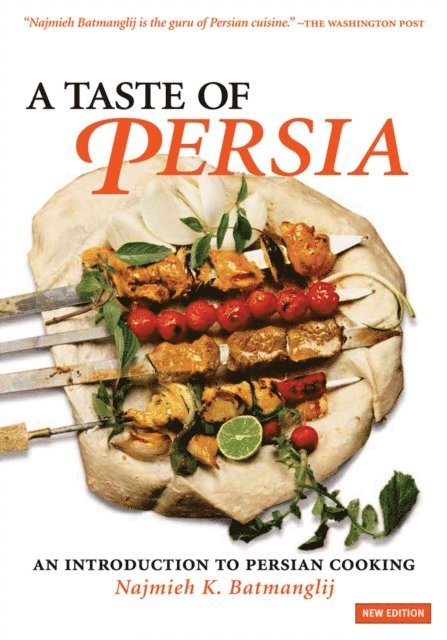 Najmieh Batmanglij - Taste of Persia: An Introduction to Persian Cooking, E-bok