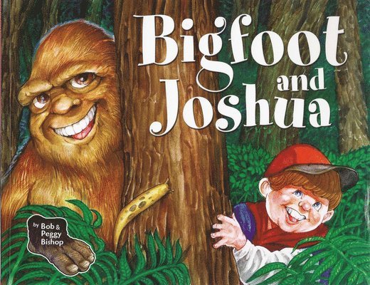 Bob Bishop, Peggy Bishop - Bigfoot and Joshua, Häftad