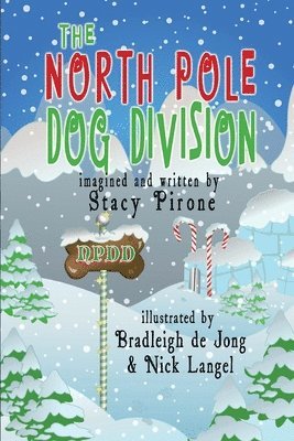 Stacy Pirone - The North Pole Dog Division, Häftad