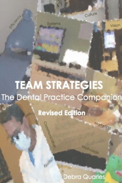 D. Jean Quarles - Team Strategies, the Dental Practice Companion, E-bok