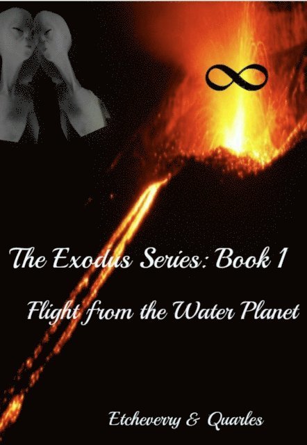 Austine Etcheverry, D. Jean Quarles - Flight From the Water Planet, Book 1, The Exodus Series, E-bok