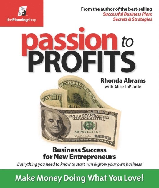 Alice LaPlante, Rhonda Abrams - Passion to Profits, E-bok