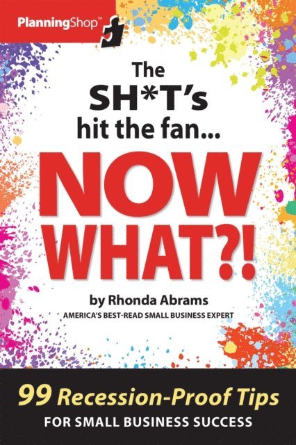 Rhonda Abrams - Sh*t's Hit the Fan...NOW WHAT?!, E-bok