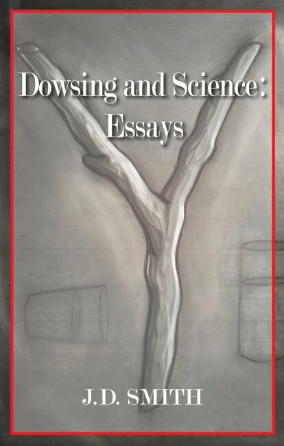 J. D. Smith - Dowsing and Science: Essays, Häftad. Tillgänglighet: Tillfälligt slut