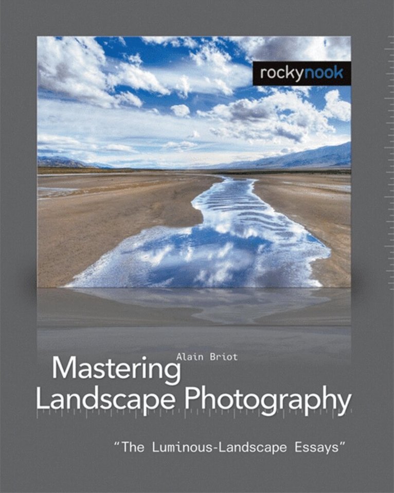 Alain Briot - Mastering Landscape Photography, Häftad