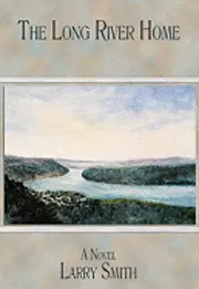 Larry Smith - The Long River Home, Häftad. Tillgänglighet: Lägg i varukorg