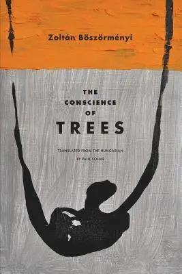 Zoltán Böszörményi - Conscience of Trees, Häftad. Tillgänglighet: Lägg i varukorg