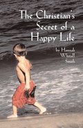 Christian's Secret of a Happy Life