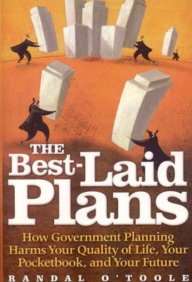 Randal O'Toole - Best-laid Plans, Inbunden