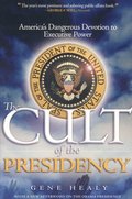 Cult of the Presidency, Updated