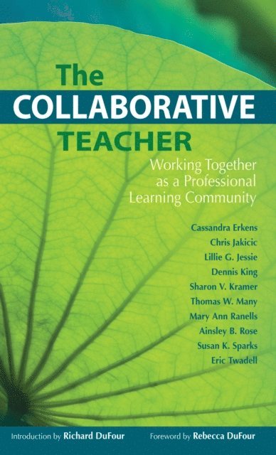 Chris Jakicic, Cassandra Erkens - Collaborative Teacher, The, E-bok