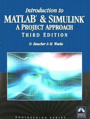 Introduction to MATLAB & SIMULINK: a Project Approach