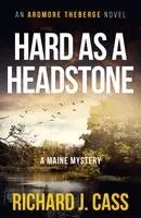 Richard J. Cass - Hard as a Headstone: A Maine Mystery, Häftad. Tillgänglighet: Lägg i varukorg