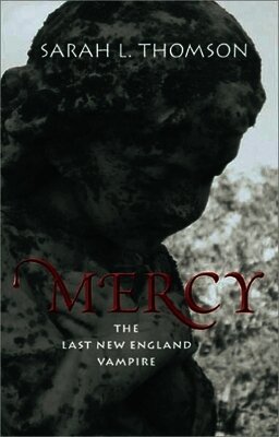 Sarah L. Thomson - Mercy: The Last New England Vampire, Häftad