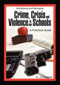 Anticipating and Managing Crime, Crisis, and Violence in Our Schools