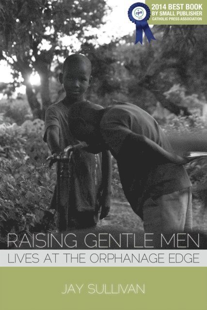Jay Sullivan - Raising Gentle Men, E-bok