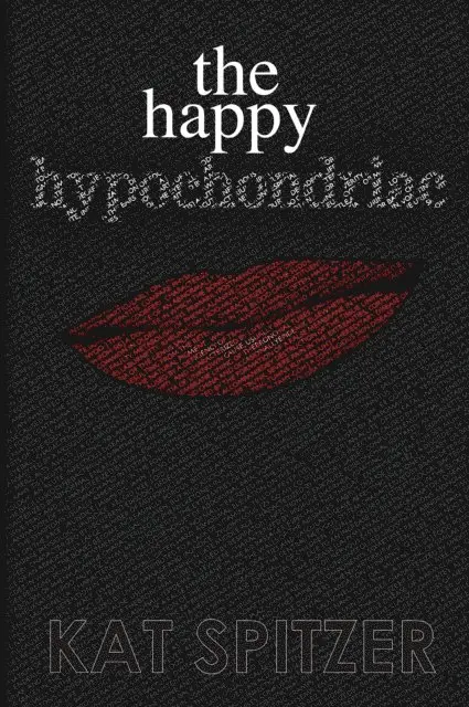 Kat Spitzer - Happy Hypochondriac, E-bok. Tillgänglighet: Lägg i varukorg