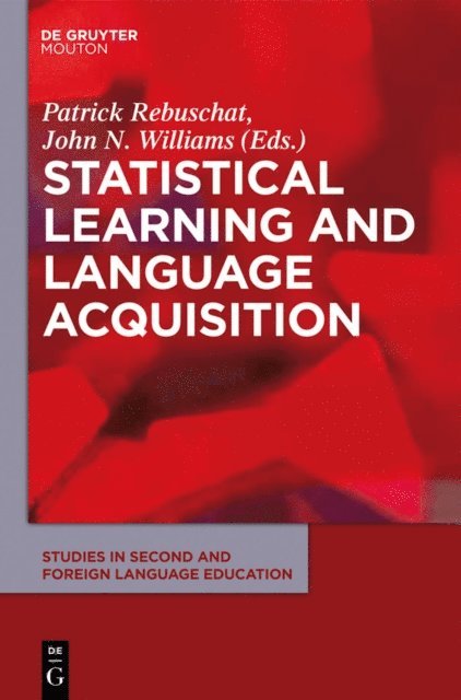 John N. Williams, Patrick Rebuschat - Statistical Learning and Language Acquisition, E-bok