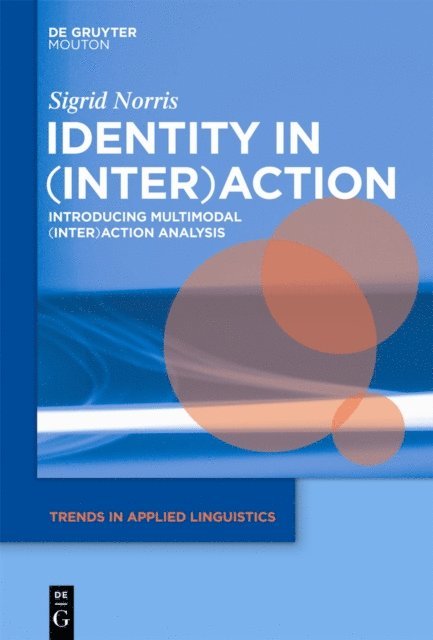 Sigrid Norris - Identity in (Inter)action, E-bok