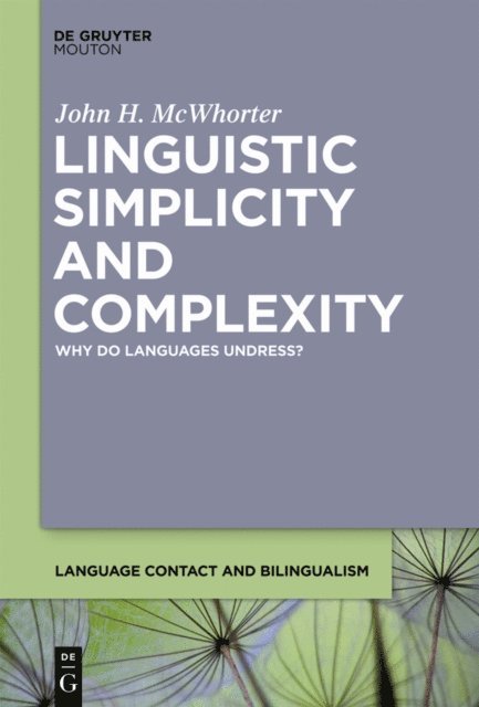 John H. McWhorter - Linguistic Simplicity and Complexity, E-bok