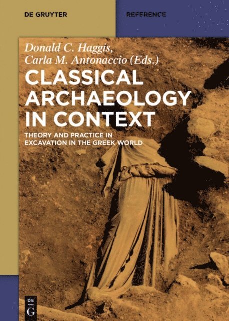 Carla Antonaccio, Donald Haggis - Classical Archaeology in Context, E-bok