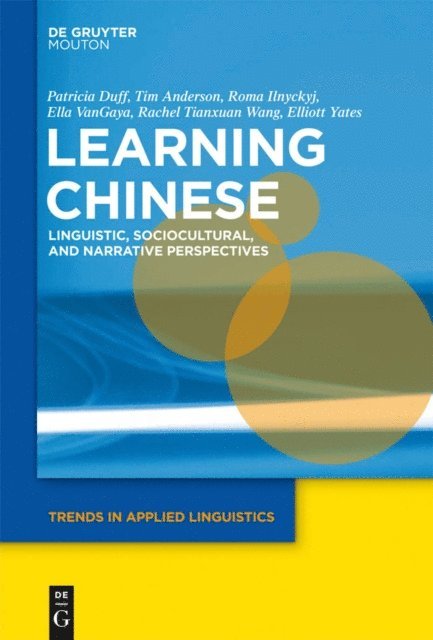 Elliott Yates, Rachel Wang, Ella VanGaya, Roma Ilnyckyj, Tim Anderson, Patricia Duff - Learning Chinese, E-bok