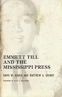 Davis W. Houck, Matthew A. Grindy - Emmett Till and the Mississippi Press, Inbunden. Tillgänglighet: Tillfälligt slut