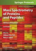 Mass Spectrometry of Proteins and Peptides