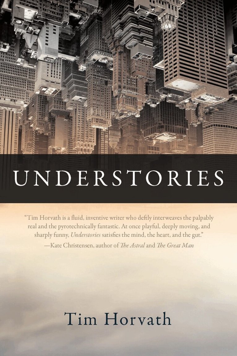 Tim Horvath - Understories, Häftad