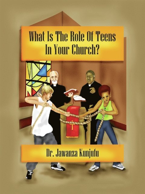 Jawanza Kunjufu - What Is the Role of Teens in Your Church?, E-bok