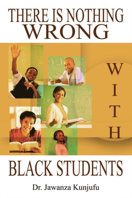 Jawanza Kunjufu - There Is Nothing Wrong with Black Students, E-bok