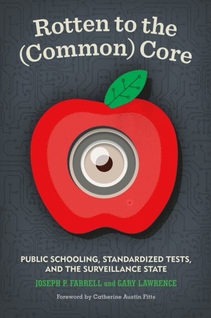 Gary Lawrence, Joseph P. Farrell - Rotten to the (Common) Core, E-bok