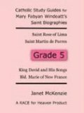 Race for Heaven's Catholic Study Guides for Mary Fabyan Windeatt's Saint Biographies Grade 5