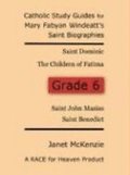 Race for Heaven's Catholic Study Guides for Mary Fabyan Windeatt's Saint Biographies Grade 6