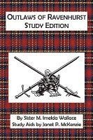 M. Imelda Wallace - Outlaws of Ravenhurst Study Edition, Häftad