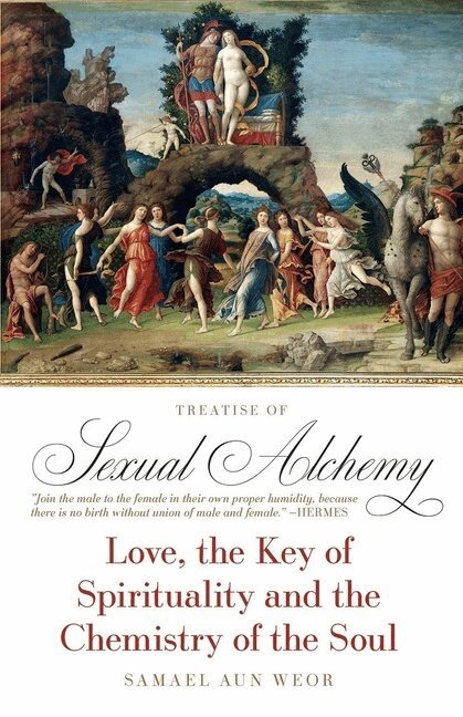 Samael Aun Weor - Treatise of Sexual Alchemy, Häftad