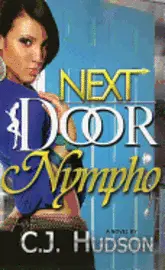 C. J. Hudson - Next Door Nympho, Häftad. Tillgänglighet: Lägg i varukorg