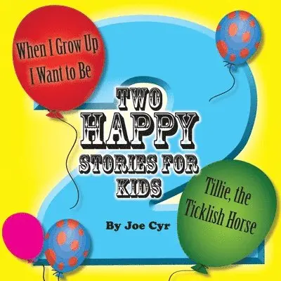 Joe Cyr - Two Happy Stories, Häftad. Tillgänglighet: Lägg i varukorg