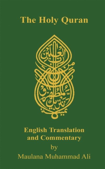 Maulana Muhammad Ali - Holy Quran, E-bok