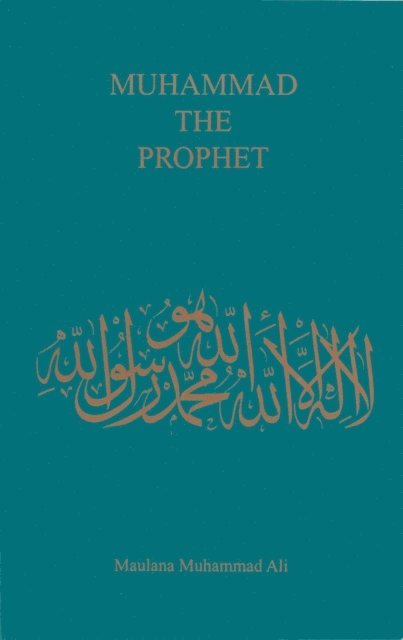 Maulana Muhammad Ali - Muhammad the Prophet, E-bok