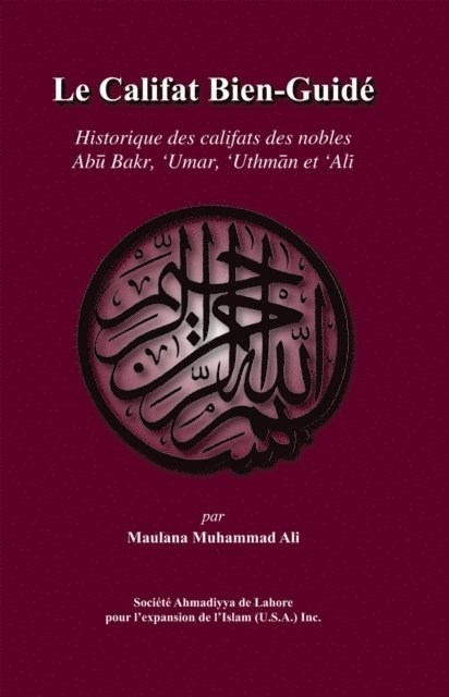 Maulana Muhammad Ali - Le Califat Bien-GuidÃ©, E-bok