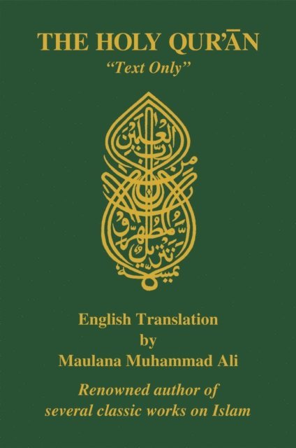 Maulana Muhammad Ali - Holy Quran, English Translation, a??Text Onlya?, E-bok. Tillgänglighet: Lägg i varukorg