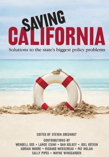 Steven Greenhut - Saving California, E-bok