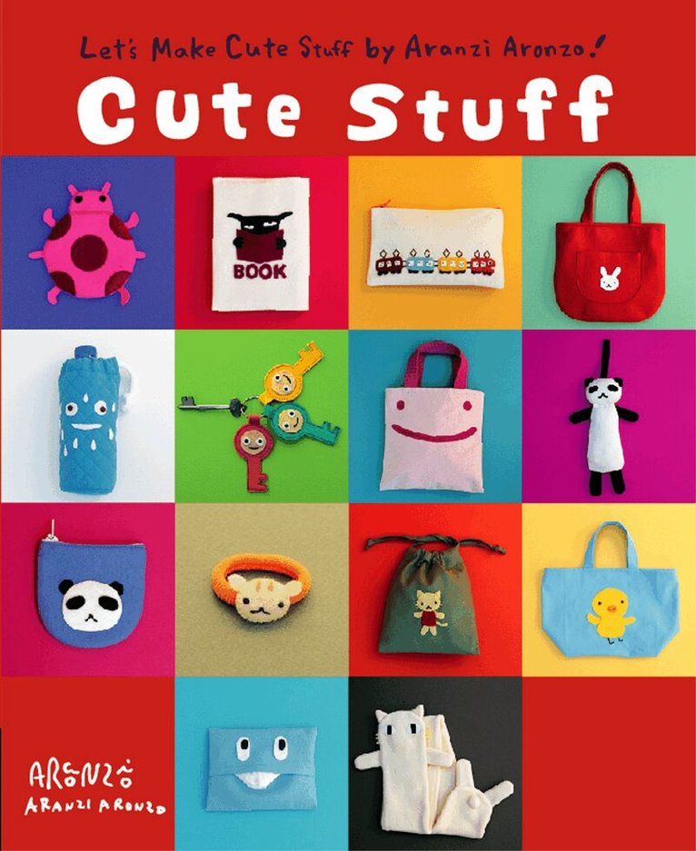Aranzi Aronzo - Aranzi Cute Stuff, Häftad