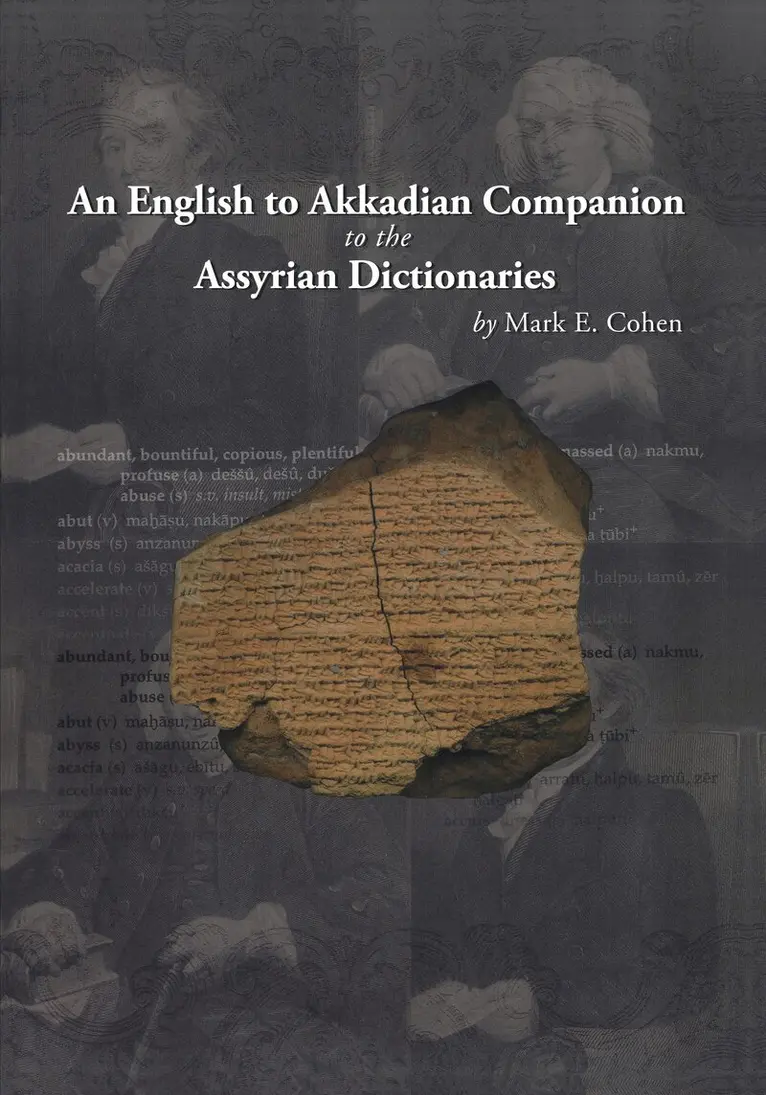 Mark E. Cohen - English to Akkadian Companion to the Assyrian Dictionaries, Häftad. Tillgänglighet: Lägg i varukorg